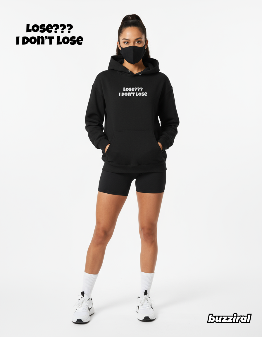 Lose??? I Don’t Lose Hoodie – Bold Graphic Streetwear | Buzziral Oversized Hoodie India